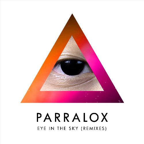 Eye In The Sky (Purechild + Stereolove Remix - Radio Edit) Lyrics -  Parralox - Only on JioSaavn