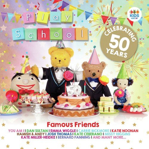 Famous Friends: Celebrating 50 Years Of Play School