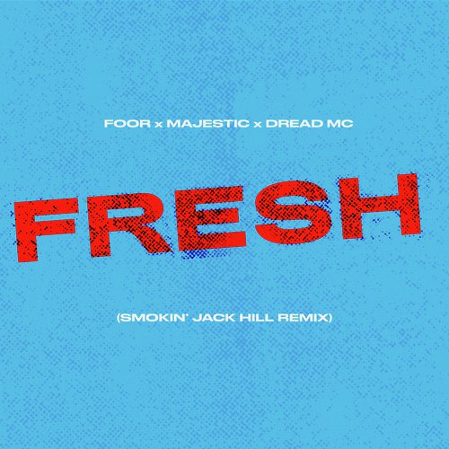 Fresh (Smokin' Jack Hill Remix)