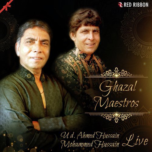 Ghazal Maestros- Ud. Ahmed Hussain Mohammed Hussain Live