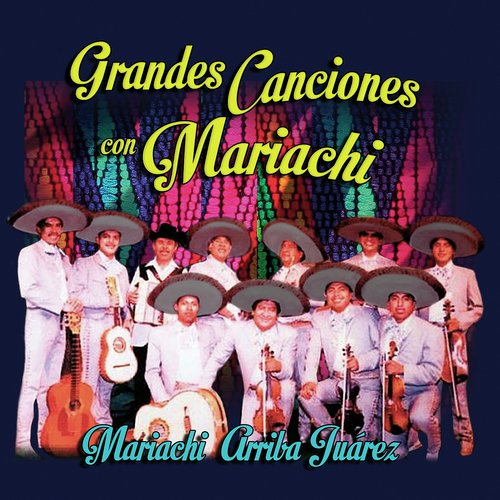 Grandes Canciones Con Mariachi