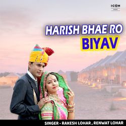 Harish Bhae Ro Biyav