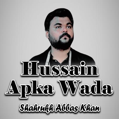 Hussain Apka Wada