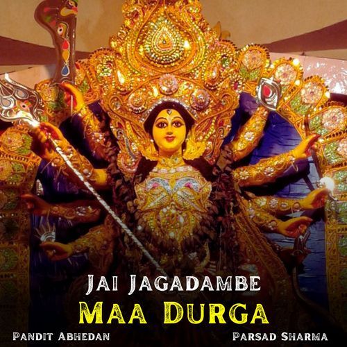 Jai Jagadambe Maa Durga