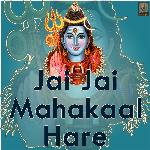 Jai Jai Mahakaal Hare