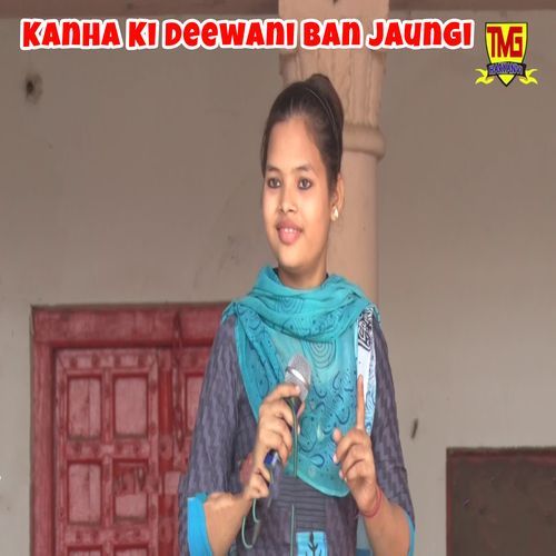 Kanha Ki Deewani Ban Jaungi (Original)
