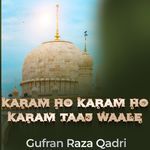 Karam Ho Karam ho Karam Taaj Waale