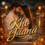 Kho Jaana Hai