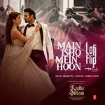 Main Ishq Mein Hoon Lofi Flip