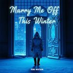 Marry Me Off This Winter
