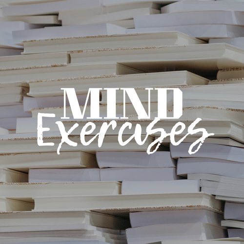 Mind Exercises - 2 Hours of Study Music