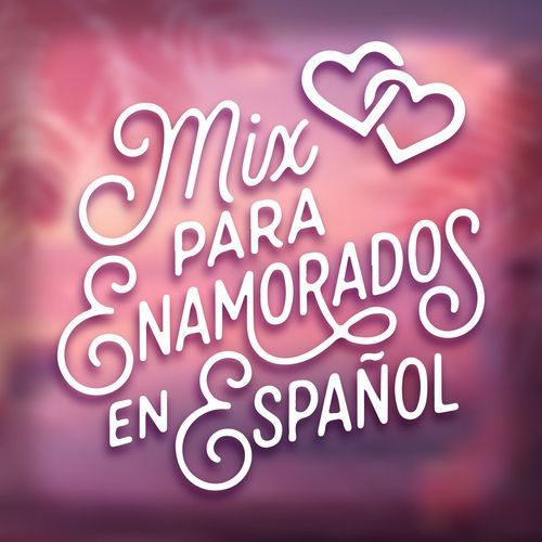 Mix para enamorados en español