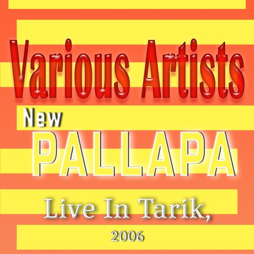 New Pallapa Live In Tarik, 2006