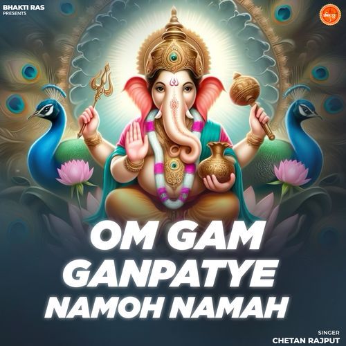 Om Gam Ganpatye Namoh Namah