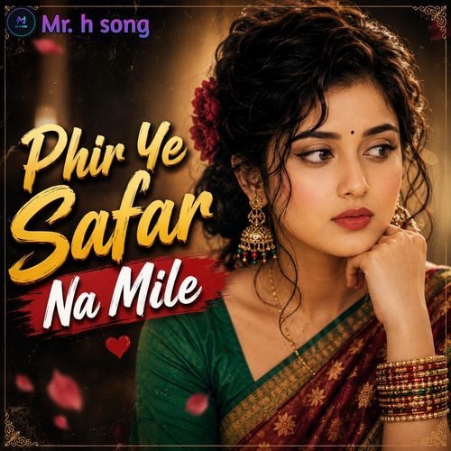 Phir Ye Safar Na Mile