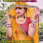 Pidi Lugdi Badi Ki Manm Raat