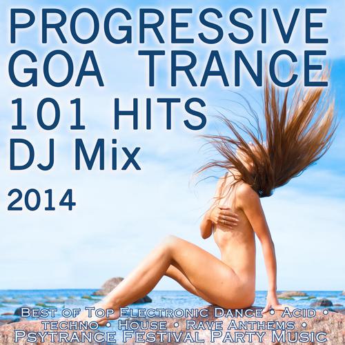 Progressive Goa Trance 100 Hits 2014 - DJ Mix