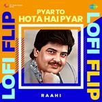 Pyar To Hota Hai Pyar LoFi Flip