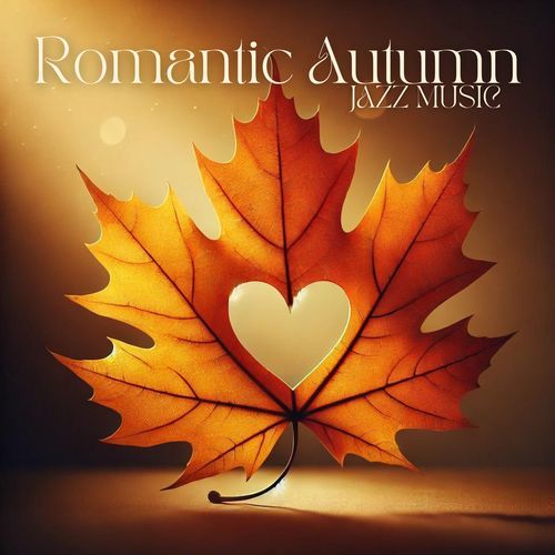 Romantic Autumn Jazz Music