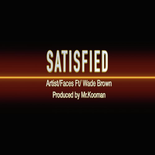 SATISFIED (feat. Wade Brown)_poster_image