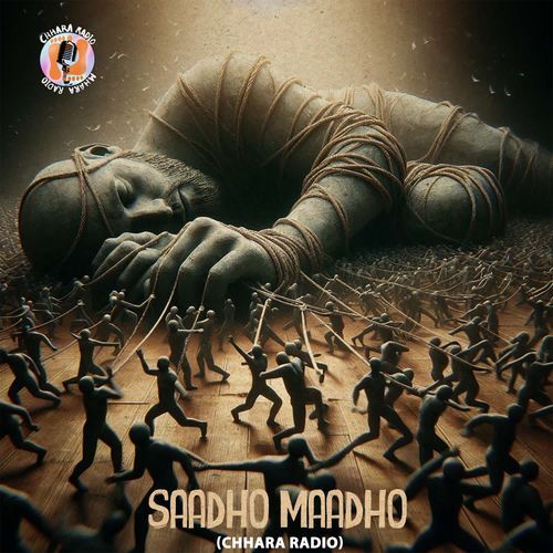 Saadho Maadho (Chhara Radio)