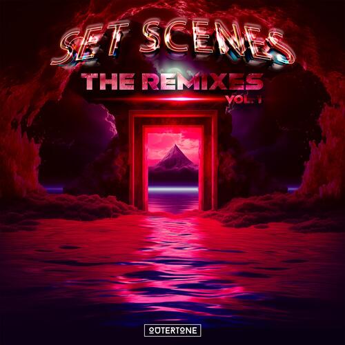 Set Scenes (The Remixes Vol. 1)