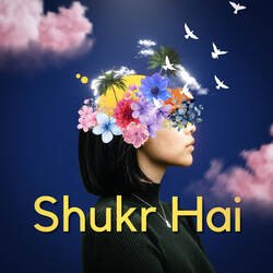 Shukr Hai-AVg7Y0NgDgY