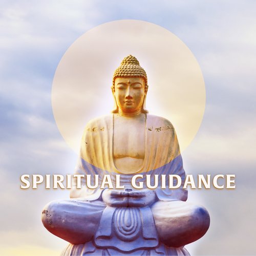 Spiritual Guidance - Buddhist Music Of Meditation, Contemplation, Prayer, Yoga