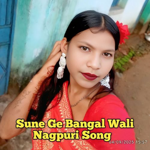 Sune Ge Bangal Wali Nagpuri Song