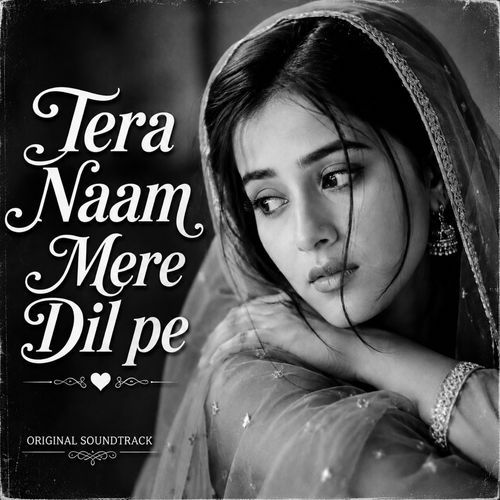 Tera Naam Mere Dil Pe