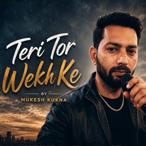 Teri Tor Wekh Ke