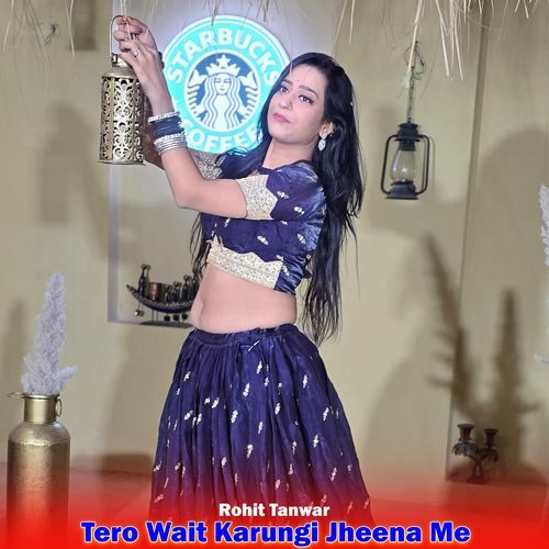 Tero Wait Karungi Jheena Me