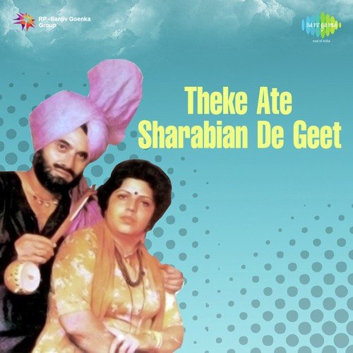 Theke Ate Sharabian De Geet