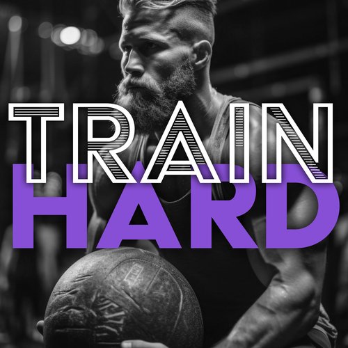 Train Hard: Motivation Beats to Grow Bigger