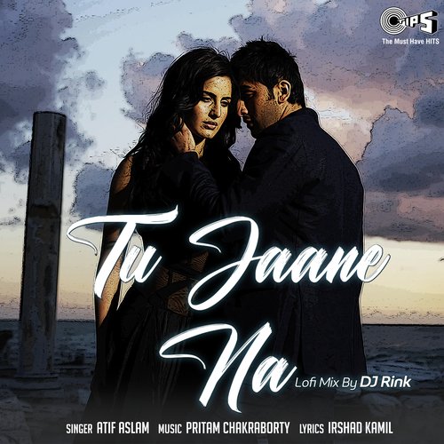 Tu Jaane Naa (Lofi Mix)
