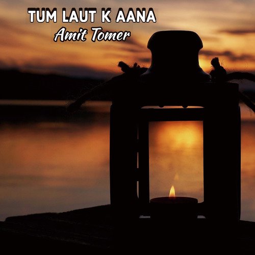 Tum Laut K Aana