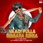 Vaadi Pulla Ribbara Ribba