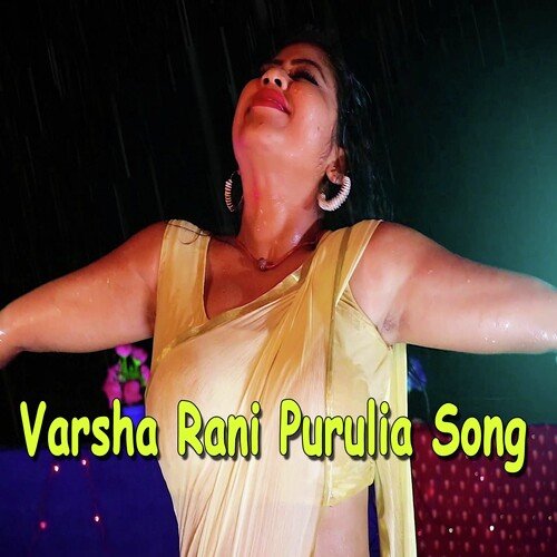 Varsha Rani Purulia Song