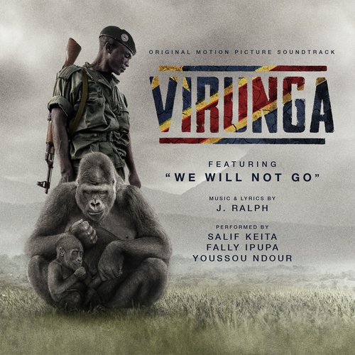 We Will Not Go (From The Virunga Original Motion Picture Soundtrack)_poster_image