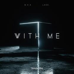 With Me-AwcPAxEBfmk