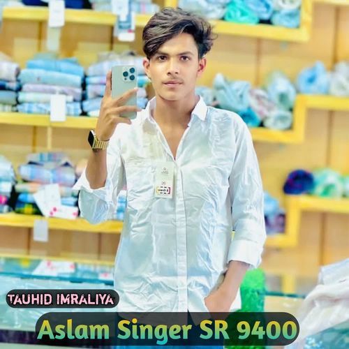 Aslam Singer SR 9400