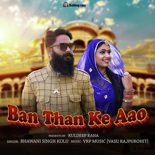 Ban Than Ke Aao