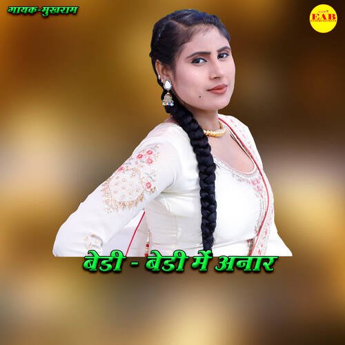 Bedi-Bedi Mein Anaar