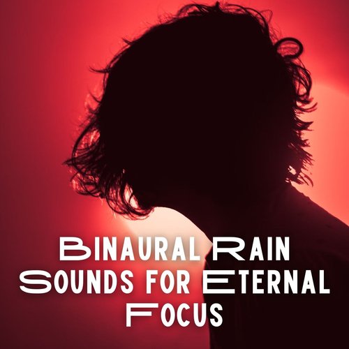 Binaural Rain Sounds for Eternal Focus_poster_image