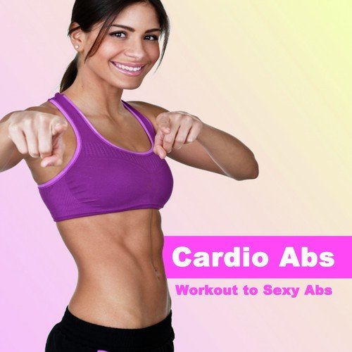 Cardio Abs - Workout to Sexy Abs (Continuous DJ Mix)