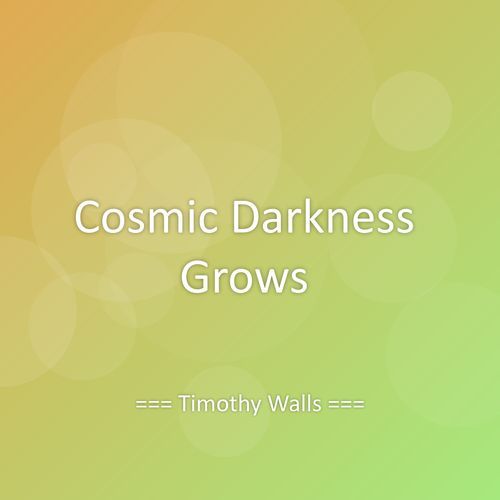 Cosmic Darkness Grows