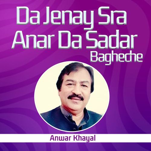 Da Jenay Sra Anar Da Sadar Bagheche