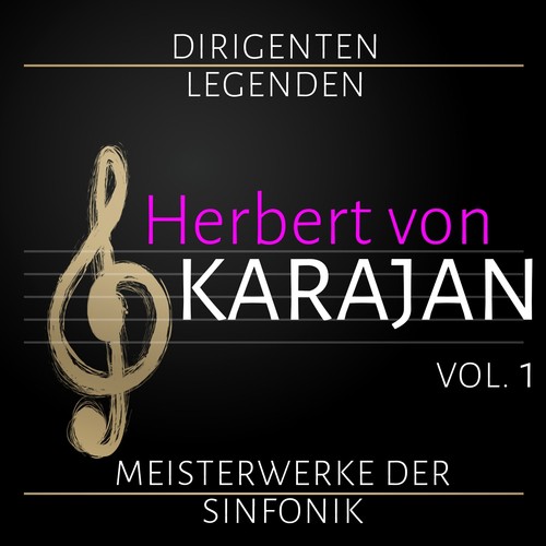 Dirigenten Legenden: Herbert von Karajan. Vol. 1 (Meisterwerke der Sinfonik)