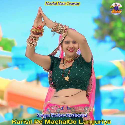 Karisil Pe Machalgo Languriya