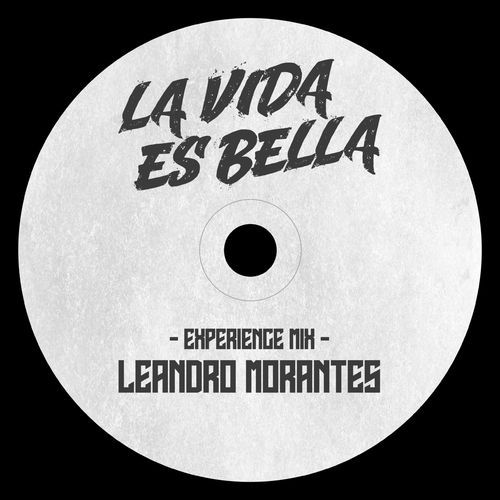 LA VIDA ES BELLA (EXPERIENCE MIX)